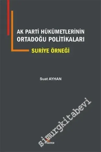 Ak Parti Hükümetlerinin Ortadoğu Politikaları - Suriye Örneği - 2017