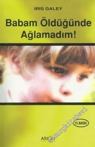 Babam Öldüğünde Ağlamadım ! -        2004