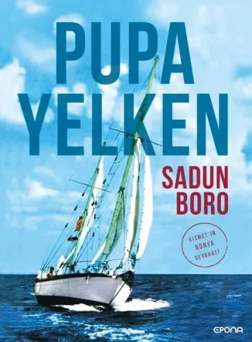 Pupa Yelken; Kısmet'in Dünya Seyahati