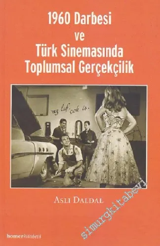 1960 Darbesi ve Türk Sinemasında Toplumsal Gerçekçilik -        2005
