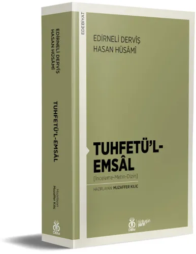 Tuhfetü’l-Emsâl Edirneli Dervîş Hasan Hüsâmî Tuhfetü’l-Emsâl Edirneli Dervîş Hasan Hüsâmî