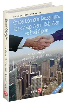 Kentsel Dönüşüm Kapsamında Rezerv Yapı Alanı – Riskli Alan ve Riskli Yapılar