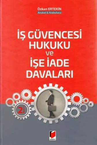 İş Güvencesi Hukuku ve İşe İade Davaları