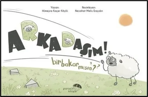 Arkadaşım Bir Bakar Mısın?