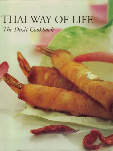 Thai Way Of Life The Dusit Cookbook (İngilizce)