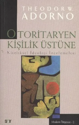 Otoritaryen Kişilik Üstüne Niteliksel İdeoloji İncelemeleri