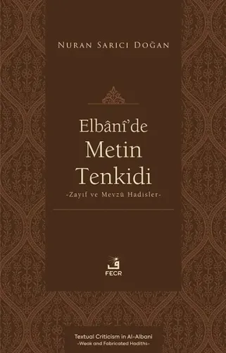 Elbânî’de Metin Tenkidi ;Zayıf ve Mevzû Hadisler