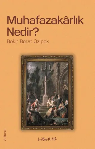 Muhafazakârlık Nedir?