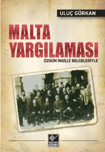 Malta Yargılaması Özgün İngiliz Belgeleriyle