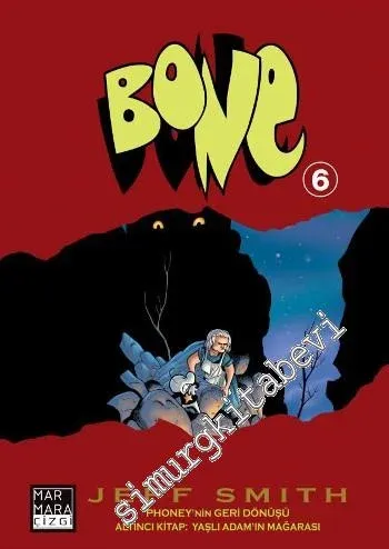 Bone Sayı 6: Phoney'nin Geri Dönüşü - Yaşlı Adam'ın Mağarası -        2015