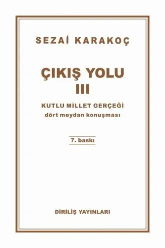 Çıkış Yolu 3 Kutlu Millet Gerçeği Dört Meydan Konuşması