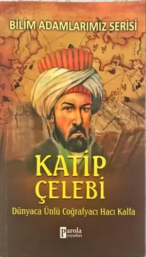 Katip Çelebi & Dünyaca Ünlü Coğrafyacı Hacı Kalfa