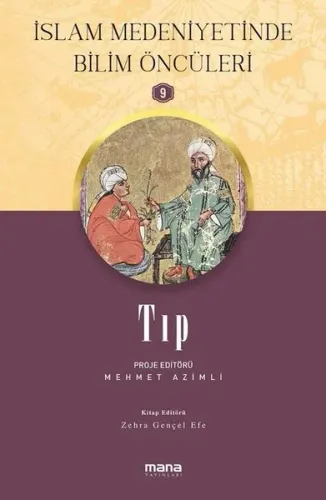 Tıp - İslam Medeniyetinde Bilim Öncüleri 9