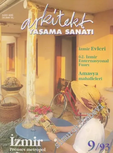 Arkitekt Yaşama Sanatı Dergisi - Dosya: İzmir Evleri, 62. İzmir Enternasyonal Fuarı, Amasya Mahalleleri, İzmir Prenses Metropol - 406      Eylül