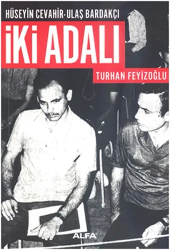İki Adalı; Hüseyin Cevahir-Ulaş Bardakçı