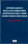 İşverenin İş Kazası Ve Meslek Hastalığından Doğan Hukuki Sorum. İle Maddi Zarar. Hesabına İliş. Esas
