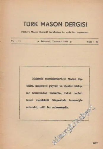 Türk Mason Dergisi - Sayı: 43     Yıl: 11  Temmuz 1961
