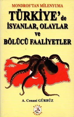 Türkiye'de İsyanlar Olaylar ve Bölücü Faaliyetler