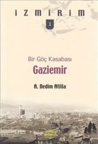Bir Göç Kasabası Gaziemir
