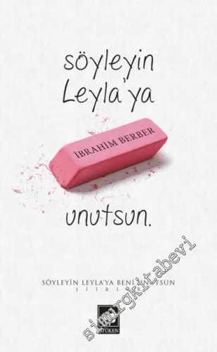 Söyleyin Leyla'ya Beni Unutsun -