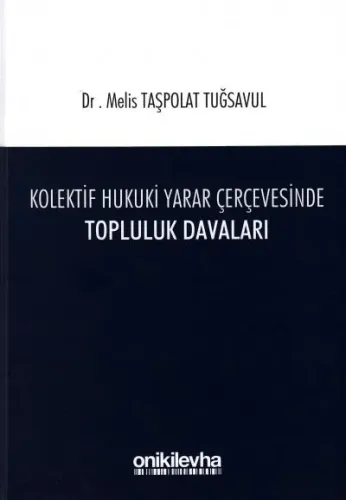 Kolektif Hukuki Yarar Çerçevesinde Topluluk Davaları