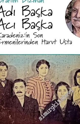 Adı Başka Acı Başka: Karadeniz'in Son Ermenilerinden Harut Usta -