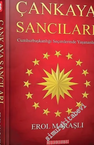 Çankaya Sancıları: Cumhurbaşkanlığı Seçimlerinde Yaşananlar -        2017