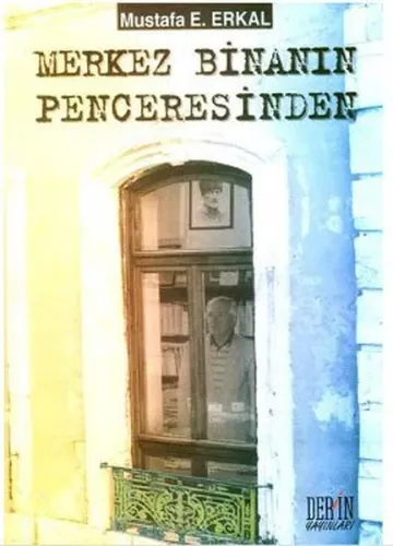 Merkez Binanın Penceresinden