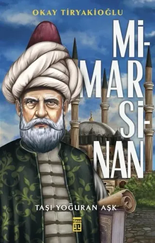 MİMAR SİNAN Okay Tiryakioğlu