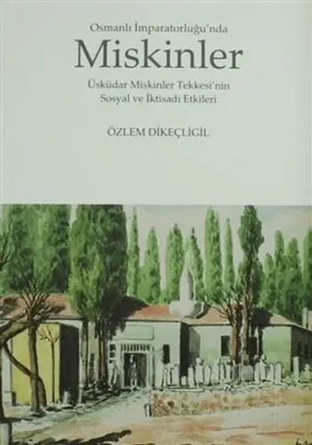 Osmanlı İmparatorluğu’nda Miskinler
