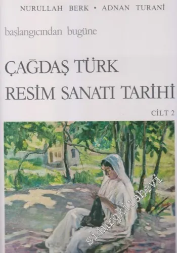 Başlangıcından Bugüne Çağdaş Türk Resim Sanatı Tarihi Cilt: 2 -