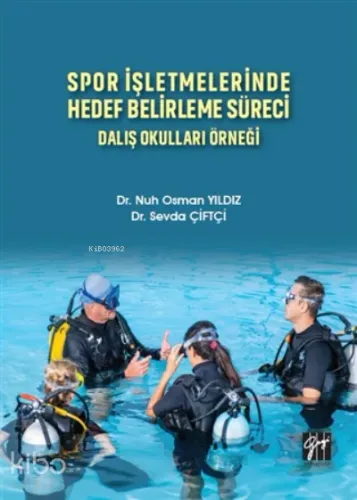 Spor İşletmelerinde Hedef Belirleme Süreci;Dalış Okulları Örneği