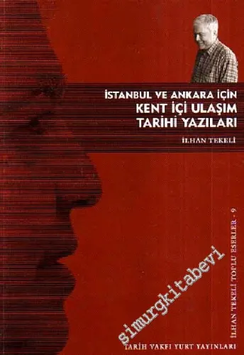 İstanbul Ve Ankara İçin Kent İçi Ulaşım Tarihi Yazıları -