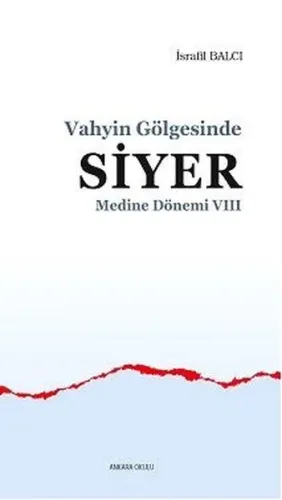 Vahyin Gölgesinde Siyer Medine Dönemi VII