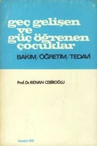 Geç Gelişen Ve Güç Öğrenen Çocuklar