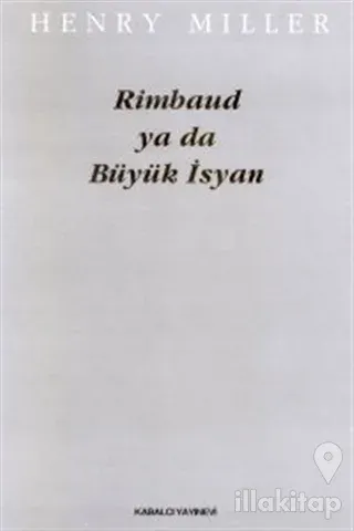 Rimbaud ya da Büyük İsyan