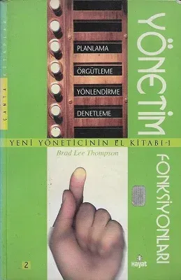 Yeni Yöneticinin El Kitabı Yönetim Fonksiyonları Planlama Örgütleme Yönlendirme Denetleme
