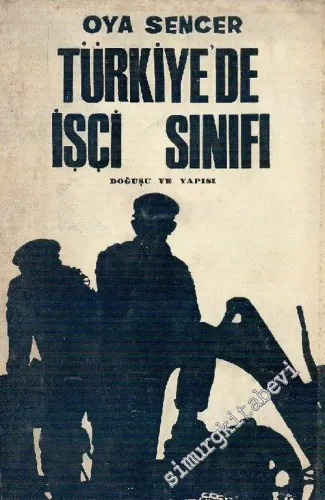 Türkiye'de İşçi Sınıfı Doğuşu ve Yapısı -        1969