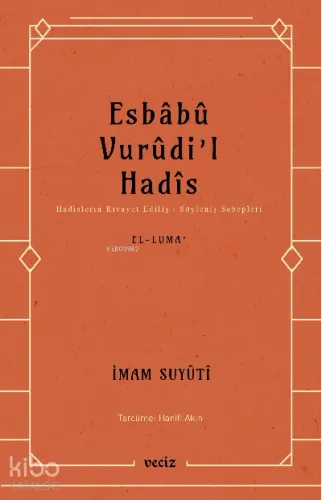 Esbabu Vurudil Hadis / Hadislerin Rivayet Ediliş Sebepleri
