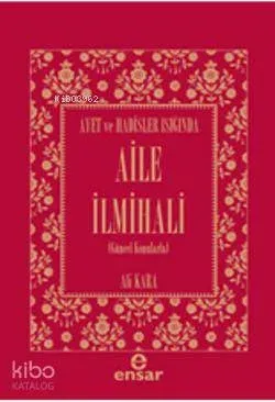 Ayet ve Hadisler Işığında  Aile İlmihali