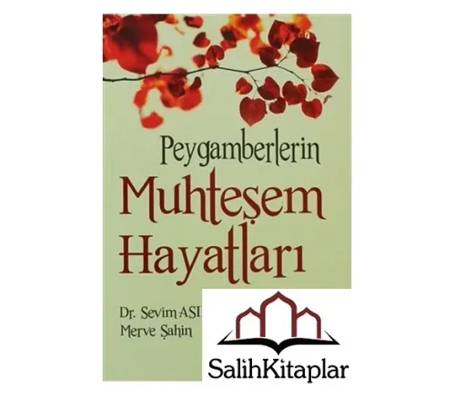 Peygamberlerin Muhteşem Hayatları