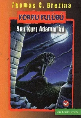 Korku Kulübü 8 - Son Kurt Adamın İni