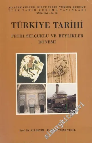 Türkiye Tarihi: Fetih Selçuklu ve Beylikler Dönemi -        1989