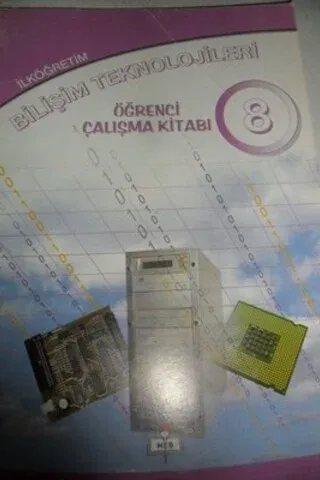 Bilişim Teknolojileri Öğrenci Çalışma Kitabı 8. Basamak