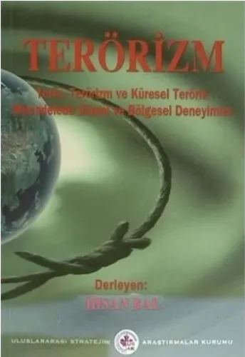 Terörizm (Terör, Terörizm ve Küresel Terörle Mücadelede Ulusal ve Bölgesel Deneyimler)