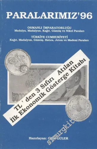 Paralarımız 1996 : TL'den Sıfırı Atılan İlk Ekonomik Gösterge Kitabı -