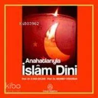 Anahatlarıyla İslâm Dini