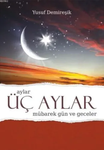 Üç Aylar Mübarek Gün ve Geceler - Ciltli