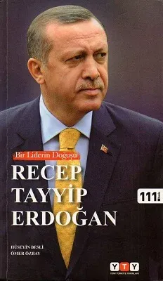 Bir Liderin Doğuşu - Recep Tayyip Erdoğan