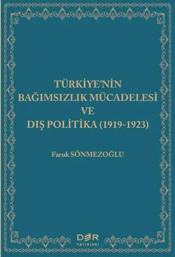 Türkiye’nin Bağımsızlık Mücadelesi ve Dış Politika (1919-1923)